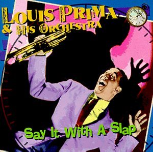 Cover for Louis Prima · Say It With A Slap (CD) (1999)