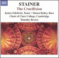 Crucifixion - J. Stainer - Musiikki - NAXOS - 0747313262427 - maanantai 13. kesäkuuta 2005