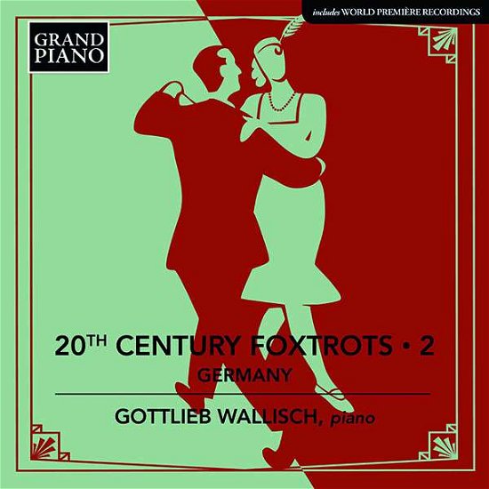 Cover for Gottlieb Wallisch · 20th Century Foxtrots. Vol. 2 - Germany (CD) (2020)