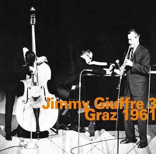 Graz 1961 - Jimmy Giuffre 3 - Muziek - Hat Hut Records - 0752156074427 - 2020