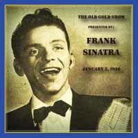 Old Gold Show Presented by Frank Sinatra: January 2, 1946 - Frank Sinatra - Musiikki - MVD - 0760137087427 - perjantai 22. kesäkuuta 2018