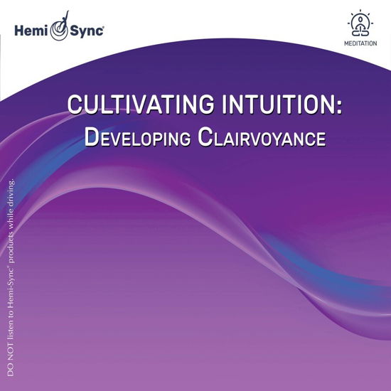 Cultivating Intuition: Developing Clairvoyance - Traci Stein - Muzyka - HEMI-SYNC - 0763363241427 - 19 stycznia 2024