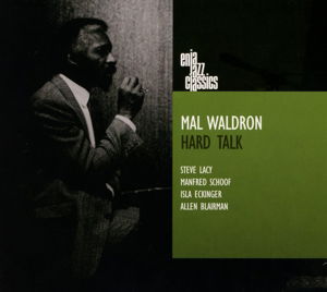 Hard Talk - Mal Waldron - Muzyka - ENJA - 0767522921427 - 12 listopada 2013