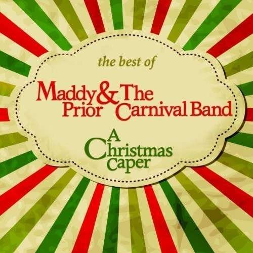 Cover for Maddy Prior · Christmas Caper: Best of Maddy Prior &amp; Carnival (CD) (2013)