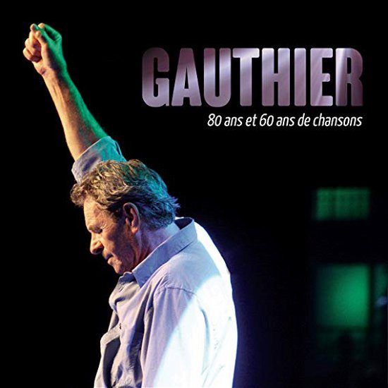 Cover for Claude Gauthier · 80 Ans et 60 Ans De Chansons (CD) (2018)
