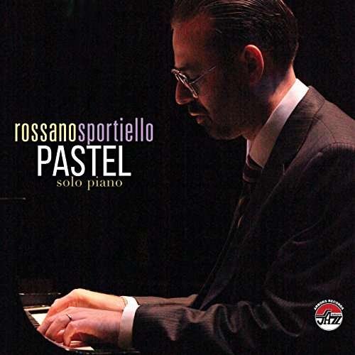 Cover for Rossano Sportiello · Pastel Solo Piano (CD) (2017)