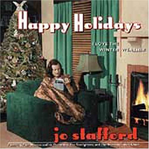 Happy Holidays: I Love the Winter Weather - Jo Stafford - Música - CORINTHIAN - 0783121111427 - 10 de octubre de 2000