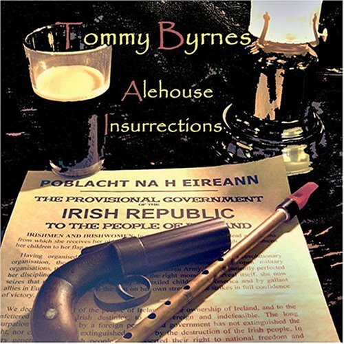Alehouse Insurrections - Tommy Byrnes - Musiikki - Sovereignty - 0783707953427 - tiistai 17. elokuuta 2004