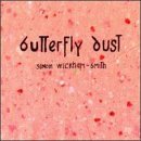 Cover for Simon Wickham-Smith · Butterfly Dust (CD) (1999)