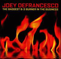 Cover for Joey Defrancesco · Baddest B-3 Burner in the Business (CD) (2007)
