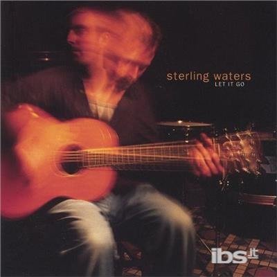 Let It Go - Sterling Waters - Musiikki - Tortes - 0789577107427 - tiistai 15. huhtikuuta 2003