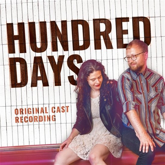 Hundred Days (Original Cast Recording) - Bengsons - Music - GHOLI - 0791558455427 - November 30, 2018