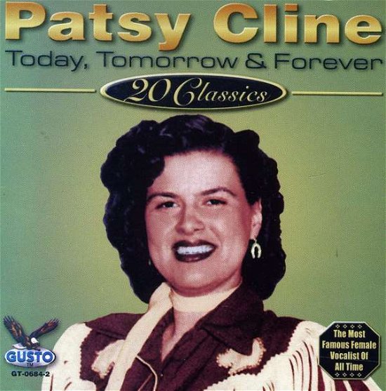 Today Tomorrow & Forever - Patsy Cline - Musik - Gusto - 0792014068427 - 24. Oktober 2007
