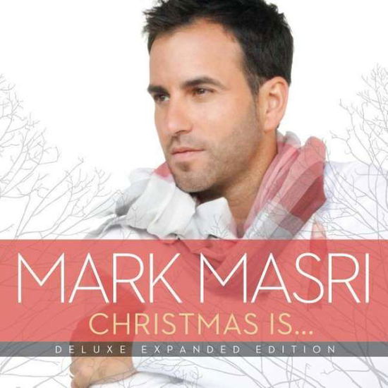 Cover for Mark Masri · A Christmas Time with You (CD) [Deluxe edition] (2018)