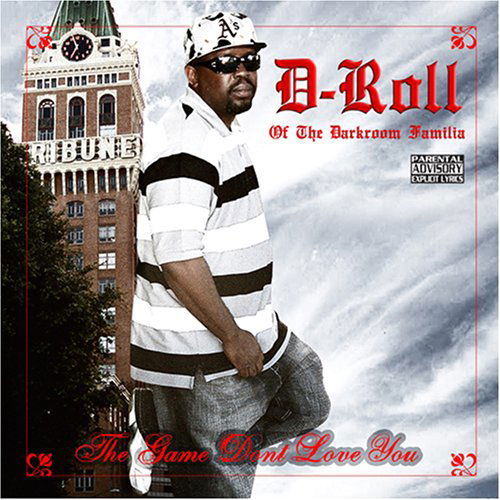 The Game Don't Love You - D-Roll - Musik - DARKROOM - 0793347905427 - 14. August 2007