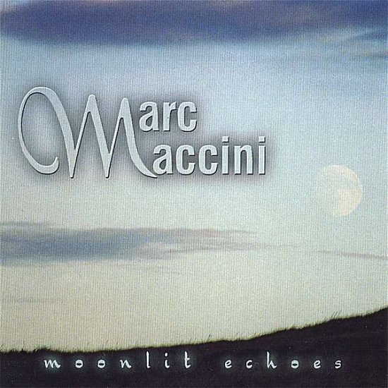 Cover for Marc Maccini · Moonlit Echoes (CD) (2007)