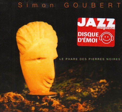 Cover for Simon Goubert · Le Phare Des Pierres Noires (CD) (2006)