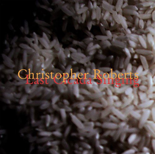 Cover for Roberts · Last Cicada Singing (CD) (2009)