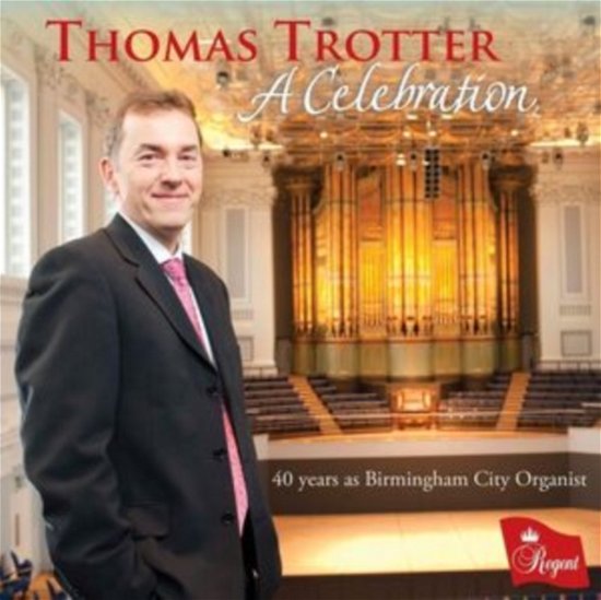 Cover for Thomas Trotter · A Celebration (CD) (2023)