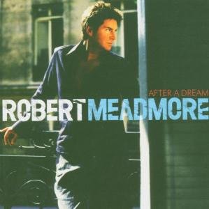 Robert Meadmore · After A Dream (CD) (2005)