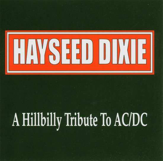 Cover for Hayseed Dixie · A Hillbilly Tribute To Ac/Dc (CD) (2003)