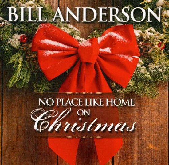 No Place Like Home On Christmas - Bill Anderson - Muziek - Allegro Corporation - 0804879243427 - 15 juni 2018