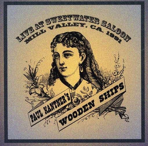 Cover for Paul Kanthers Wooden Ships · Live At Sweetwater Saloon 1991 (CD) (2011)