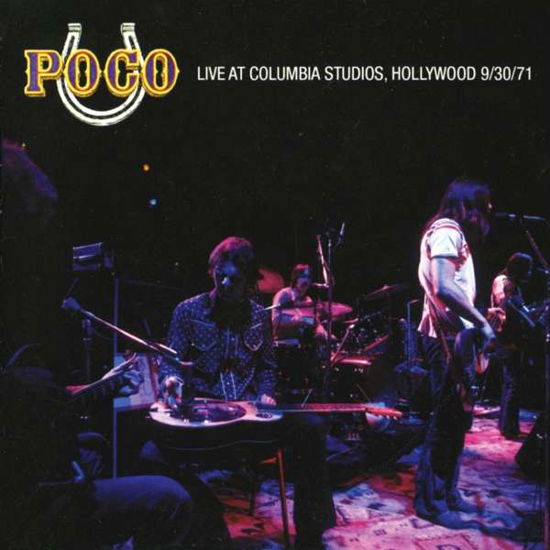 Poco · Live at Columbia Studios, Hollywood 9/30/71 (CD) (2017)