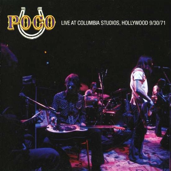 Cover for Poco · Live At Columbia Studios. Hollywood 9/30/71 (CD) (2017)