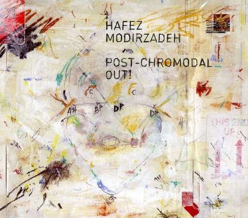 Cover for Hafez Modirzadeh · Post-Chromodal Out! (CD) [Digipak] (2013)