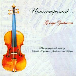 Unaccompanied - Paganini / Bartok / Ysaye / Zacharias - Musik - DIVINE ART - 0809730507427 - 11. August 2009