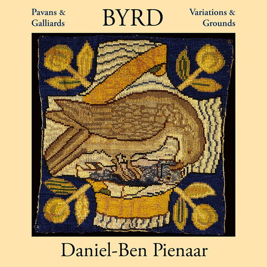 Byrd: Pavans & Galliards, Variations & Grounds - Daniel-Ben Pienaar - Música - AVIE - 0822252257427 - 2 de dezembro de 2022
