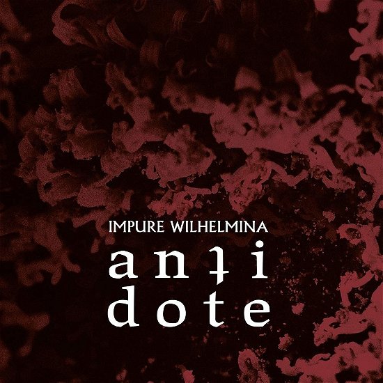 Cover for Impure Wilhelmina · Antidote (CD Mediabook) (CD) [Mediabook edition] [Digibook] (2021)