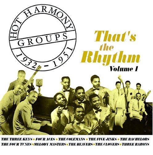 Hot Harmony Groups 1932-1951 - Thats The Rhythm - Volume 1 - V/A - Music - ACROBAT - 0824046520427 - June 6, 2011
