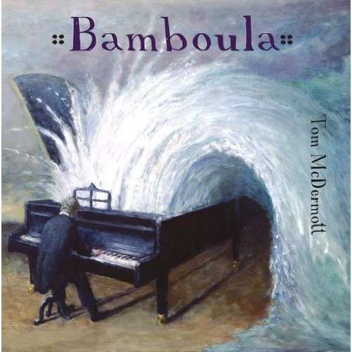 Cover for Tom Mcdermott · Bamboula (CD) (2021)