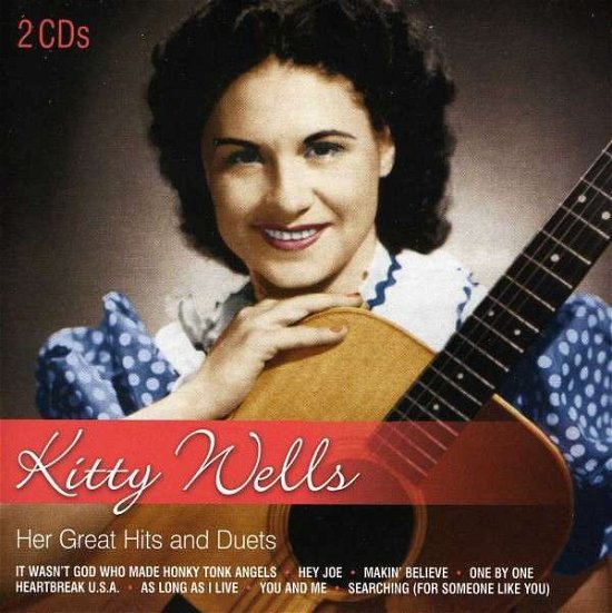 Her Great Hits and Duets - Kitty Wells - Musique - COUNTRY - 0827139492427 - 9 septembre 1999