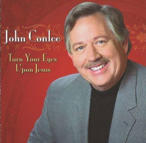 Cover for John Conlee · Turn Your Eyes Upon Jesus (CD) (2014)