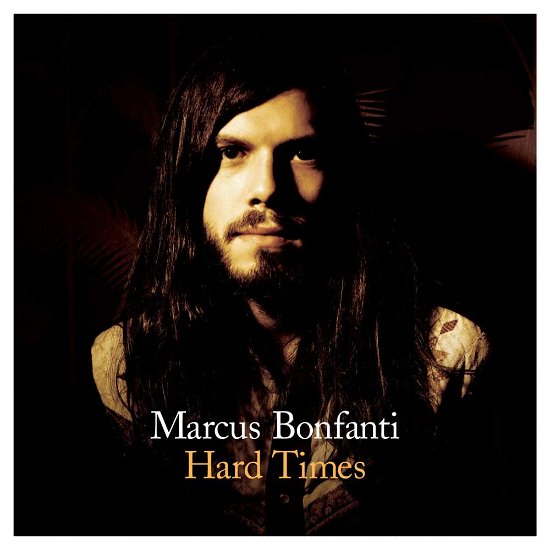 Cover for Marcus Bonfanti · Hard Times (CD) (2008)