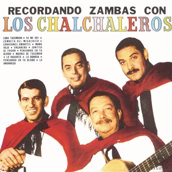 Recordando Zambas Con - Chalchaleros - Muzyka - Bmg - 0828766541427 - 16 listopada 2004