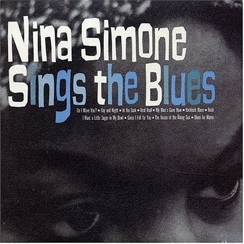 Nina Simone · Nina Simone Sings The Blues (CD) [Bonus Tracks edition] (2006)