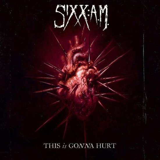 Cover for Sixx: A.M. · This is Gonna Hurt (CD) (2011)