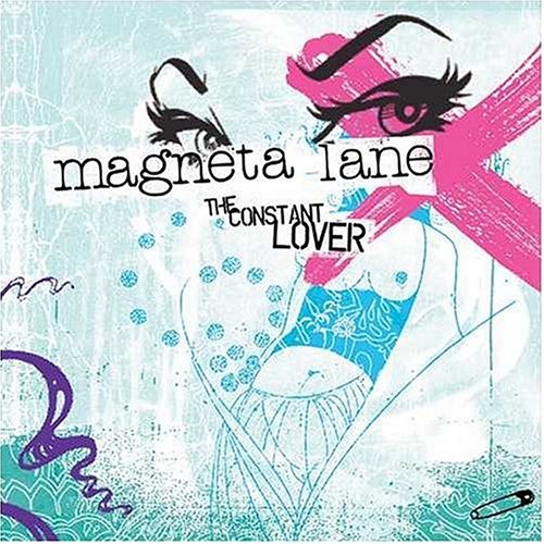 Constant Lover - Magneta Lane - Musik - PAPER BAG - 0880893001427 - 17. maj 2005