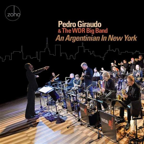 Cover for Giraudo. Pedro &amp; the Gdr Big Band · An Argentinian In New York (CD) (2018)