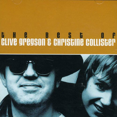 Cover for Clive Gregson &amp; Christine Collister · Clive Gregson &amp; Christine Collister - The Best Of (CD) (2006)