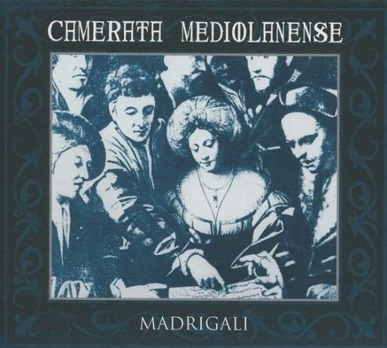 Cover for Camerata Mediolanense · Madrigali (CD) [Deluxe edition] [Digipak] (2013)