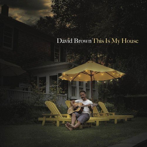 Cover for David Brown · This is My House (CD) (2011)