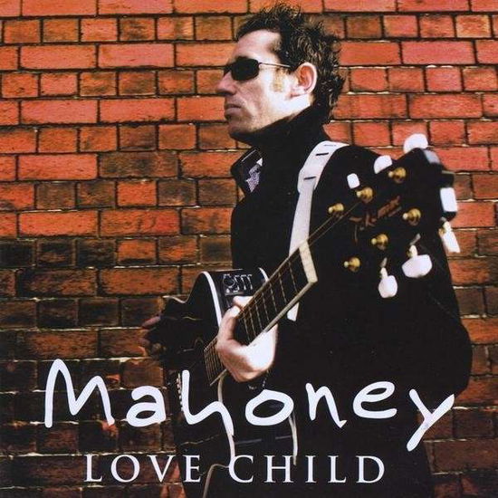 Cover for Mahoney · Love Child (CD) (2010)