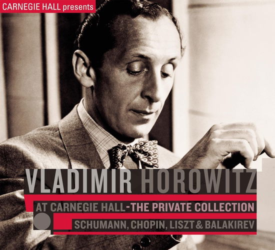 At Carnegie Hall: Private Collection - Schumann & - Vladimir Horowitz - Musikk -  - 0886975460427 - 1. september 2009