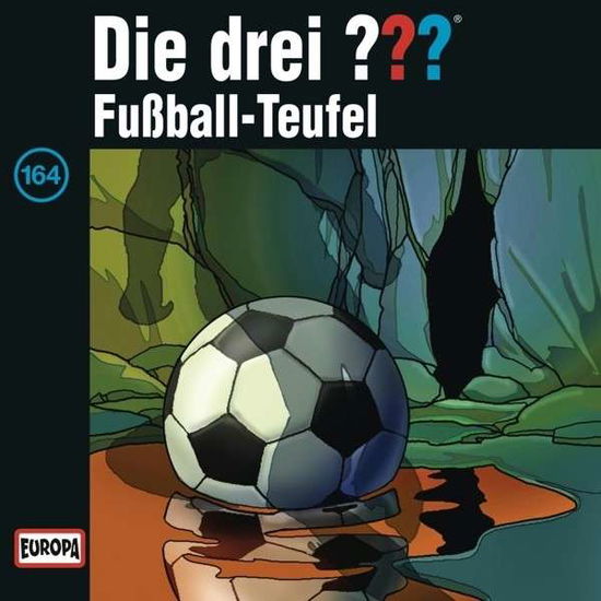 164/FUßBALL-TEUFEL - Die Drei ??? - Muzyka - EUROPA FM - 0887254003427 - 4 października 2013