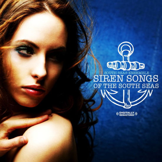 Cover for South Seas Ensemble · Siren Songs Of The South Seas-South Seas Ensemble (CD) [Remastered edition] (2012)